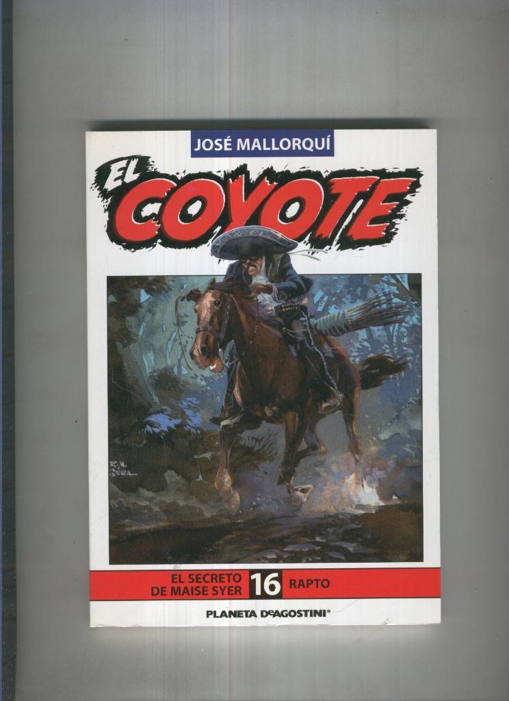 El Coyote de Jose Mallorqui numero 16: Rapto y El secreto de Maise Syer