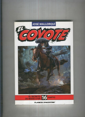 El Coyote de Jose Mallorqui numero 16: Rapto y El secreto de Maise Syer