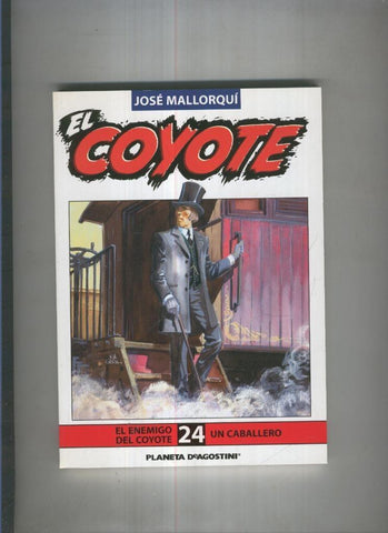 El Coyote de Jose Mallorqui numero 24: Un caballero y El enemigo del coyote