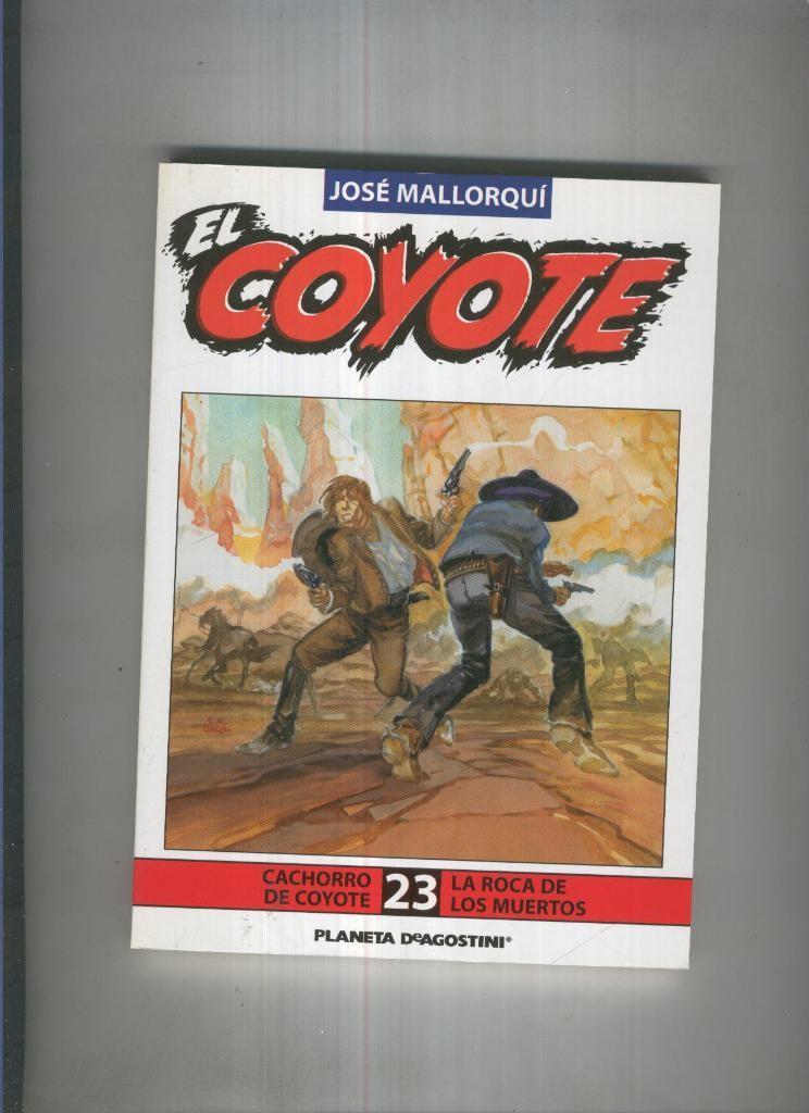 El Coyote de Jose Mallorqui numero 23: la roca de los muertos y cachorro de coyote