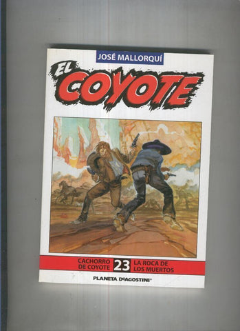 El Coyote de Jose Mallorqui numero 23: la roca de los muertos y cachorro de coyote