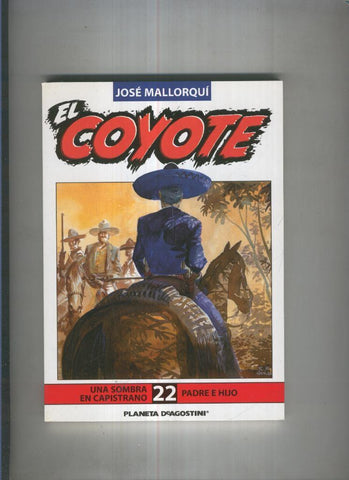 El Coyote de Jose Mallorqui numero 22: Padre e hijo y Una sombra en capistrano