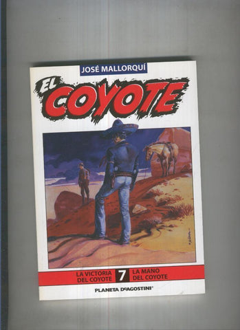 El Coyote de Jose Mallorqui numero 07: la mano del coyote y La victoria del coyote