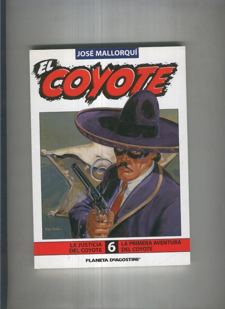 El Coyote de Jose Mallorqui numero 06: la primera aventura del coyote y la justicia del coyote