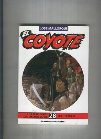 El Coyote de Jose Mallorqui numero 28: Seis treboles y los servidores del circulo verde