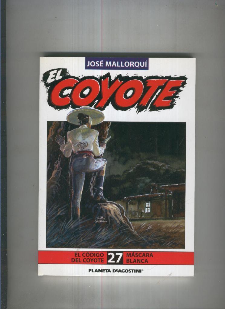 El Coyote de Jose Mallorqui numero 27: mascara blanca y el codigo del coyote