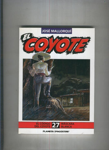 El Coyote de Jose Mallorqui numero 27: mascara blanca y el codigo del coyote