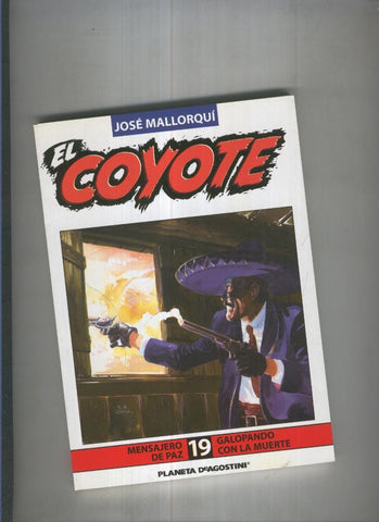 El Coyote de Jose Mallorqui numero 19: Galopando con la muerte y mensajero de paz