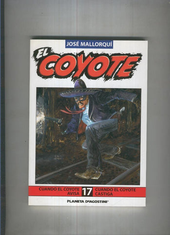 El Coyote de Jose Mallorqui numero 17: cuando el coyote castiga y cuando el coyote avisa