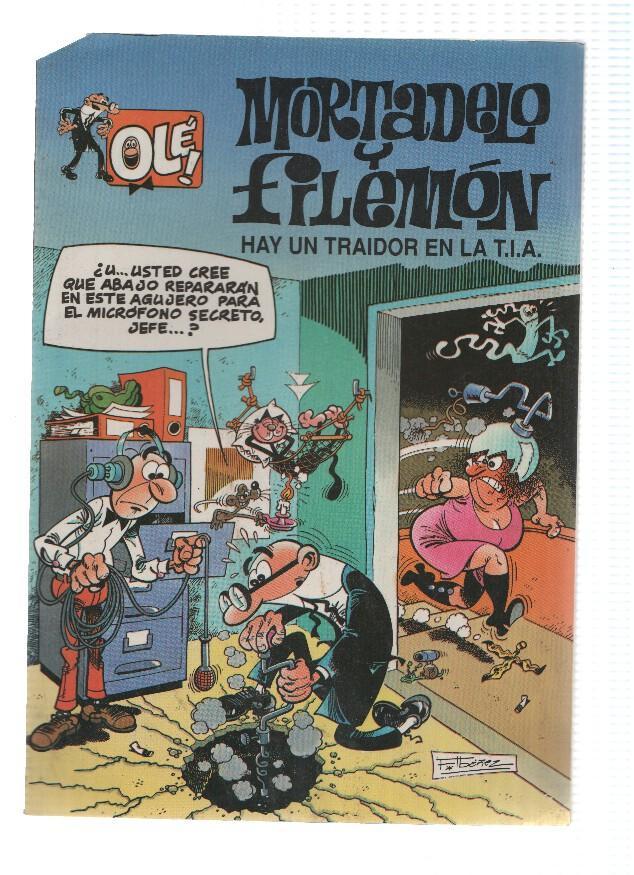 Coleccion Ole numero 006: Mortadelo y Filemon: Hay un traidor en la T.I.A