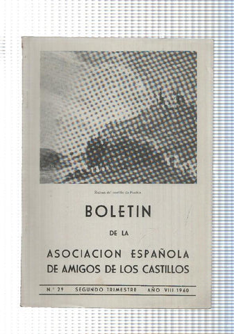 Boletin: num 29 de la Asociacion española de amigos de los castillos. 1960. Ruinas del castillo de Puebla