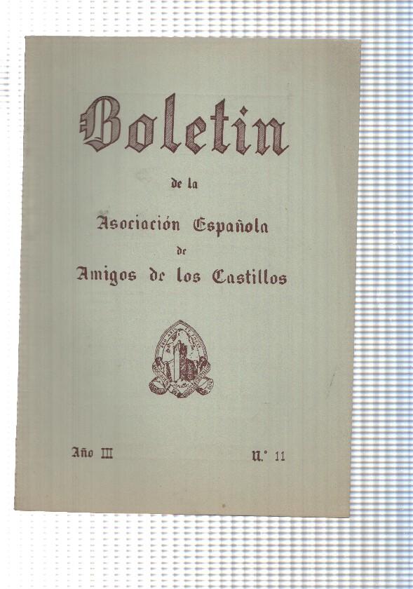 Boletin: num 11, año III de la Asociacion española de amigos de los castillos. Cuarto trimestre 1955