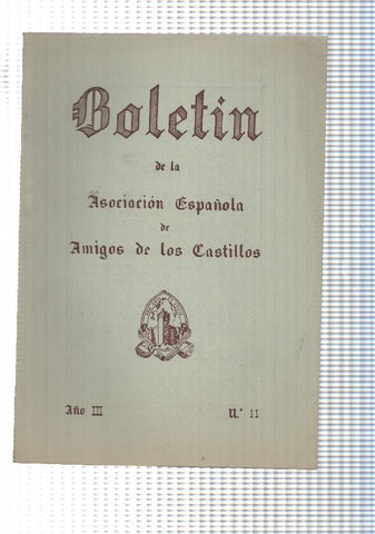 Boletin: num 11, año III de la Asociacion española de amigos de los castillos. Cuarto trimestre 1955