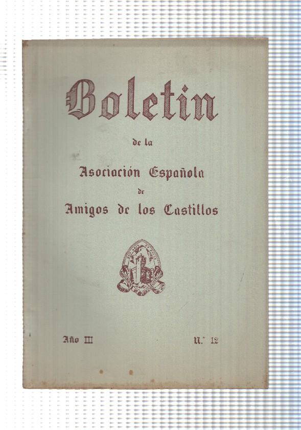 Boletin: num 12, año III de la Asociacion española de amigos de los castillos. 1956