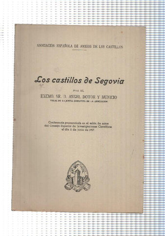 Conferencia: Los castillos de segovia. 1957. Asociacion española de amigos de los castillos