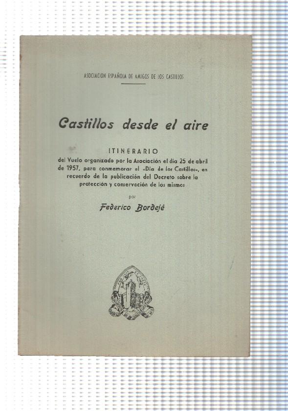 Itinerario: Castillos desde el Aire por Federico Bordeje. 1956. Asociacion española de amigos de los castillos
