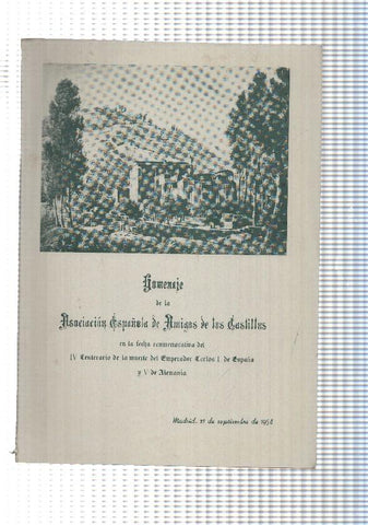 homenaje: 1958, Asociacion española de amigos de los castillos. IV Centenario muerte de Carlos I de España.