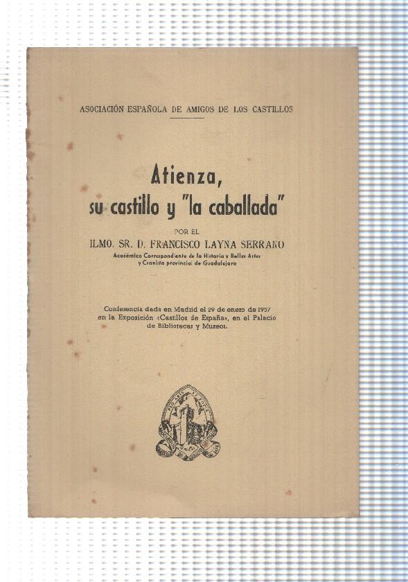 Conferencia: Atienza su castillo y la caballada. 1957. Asociacion española de amigos de los castillos