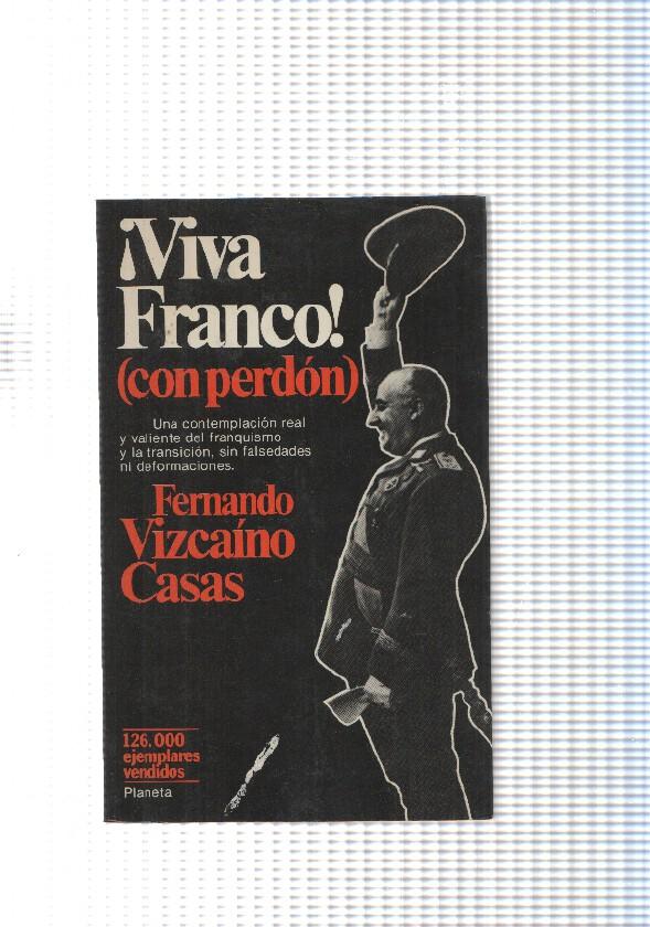 Coleccion Documento num. 67: Viva Franco ( con perdon )