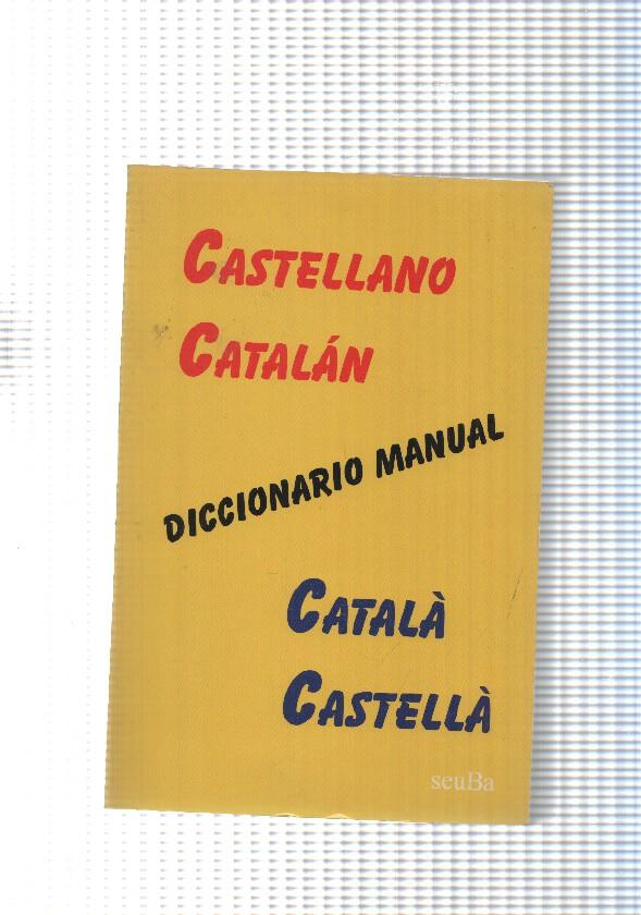 Diccionario manual Castellano- Catalan, Catala-Castella