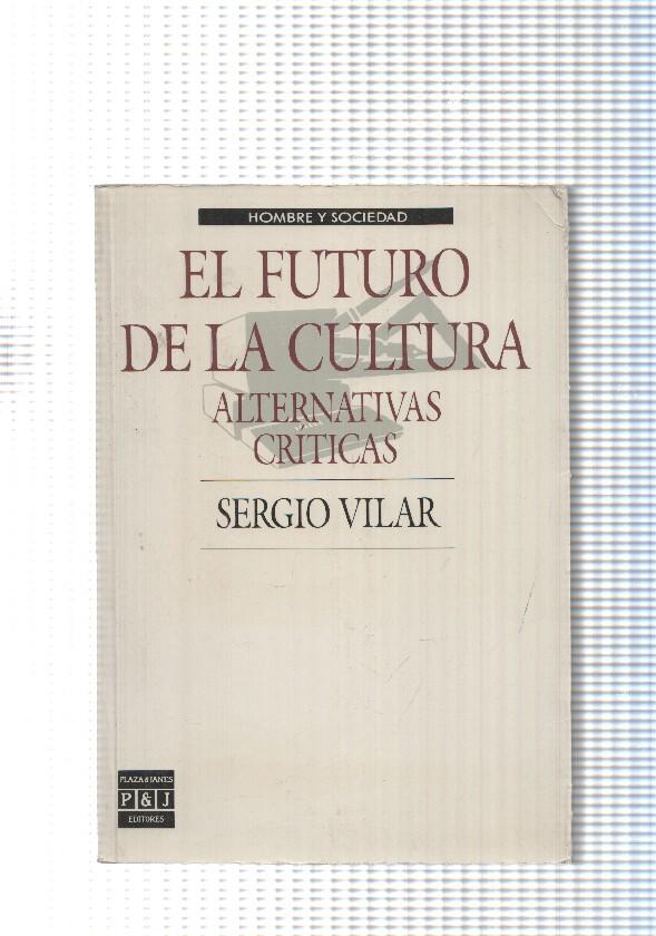 coleccion Hombre y sociedad: El Futuro de la cultura. Alternativas criticas