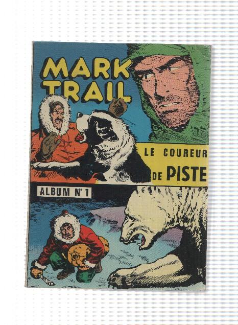 Comic: Mark Trail album num 1, Mensuel num 1-4 - Perdus sur la banquise