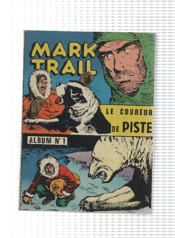 Comic: Mark Trail album num 1, Mensuel num 1-4 - Perdus sur la banquise