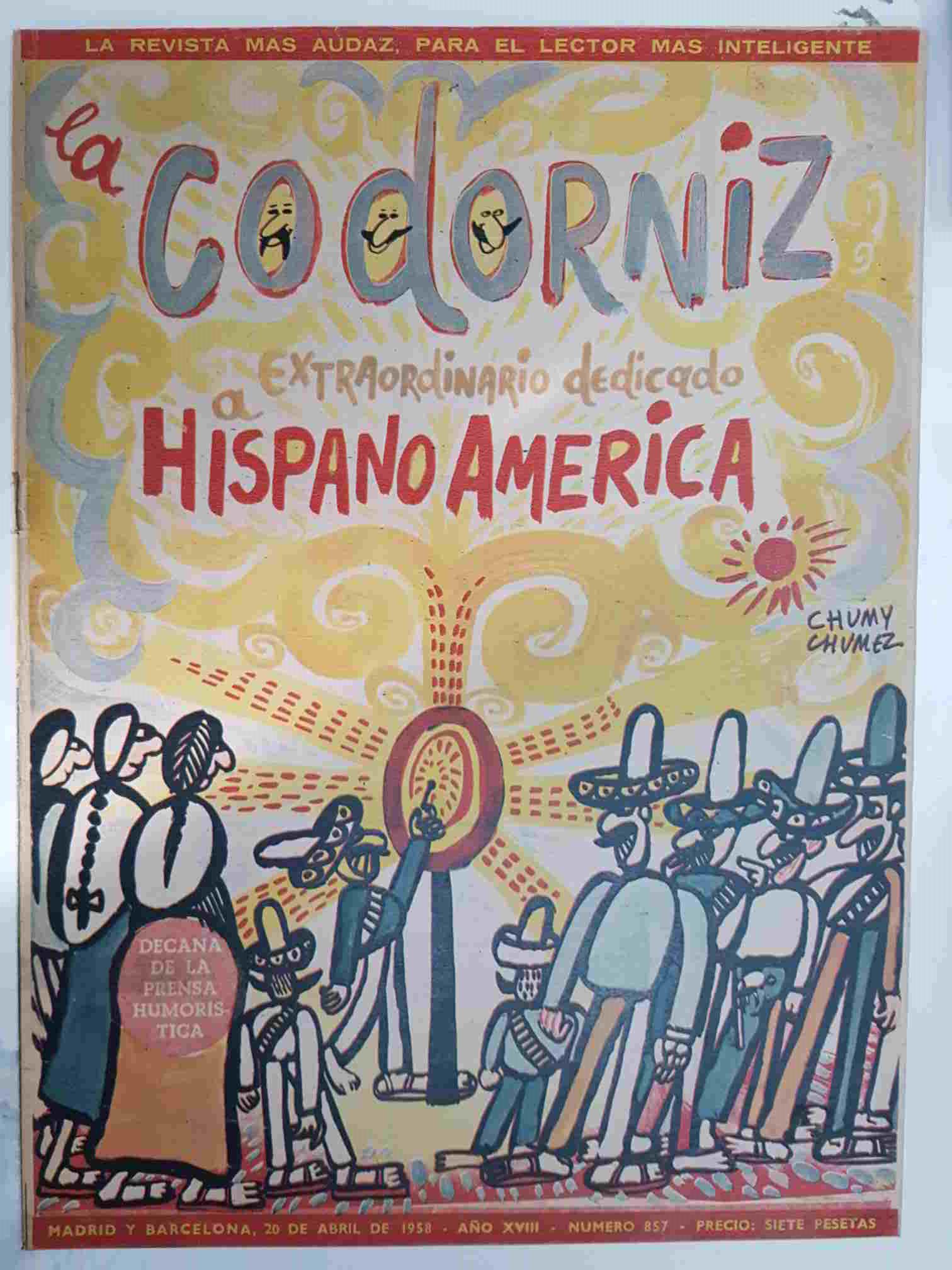 Revista: La Codorniz num 0857 - extraordinario dedicado a Hispano America, 20 de abril de 1958 año XVIII