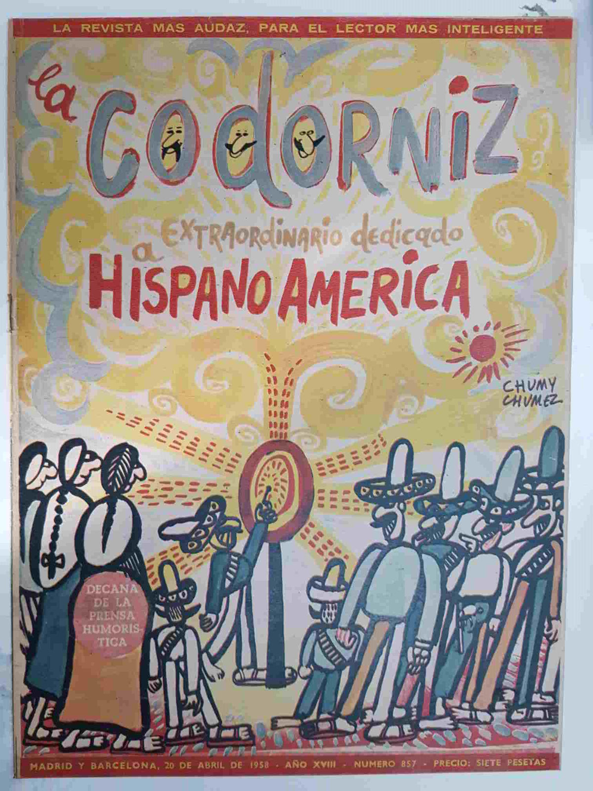 Revista: La Codorniz num 0857 - extraordinario dedicado a Hispano America, 20 de abril de 1958 año XVIII