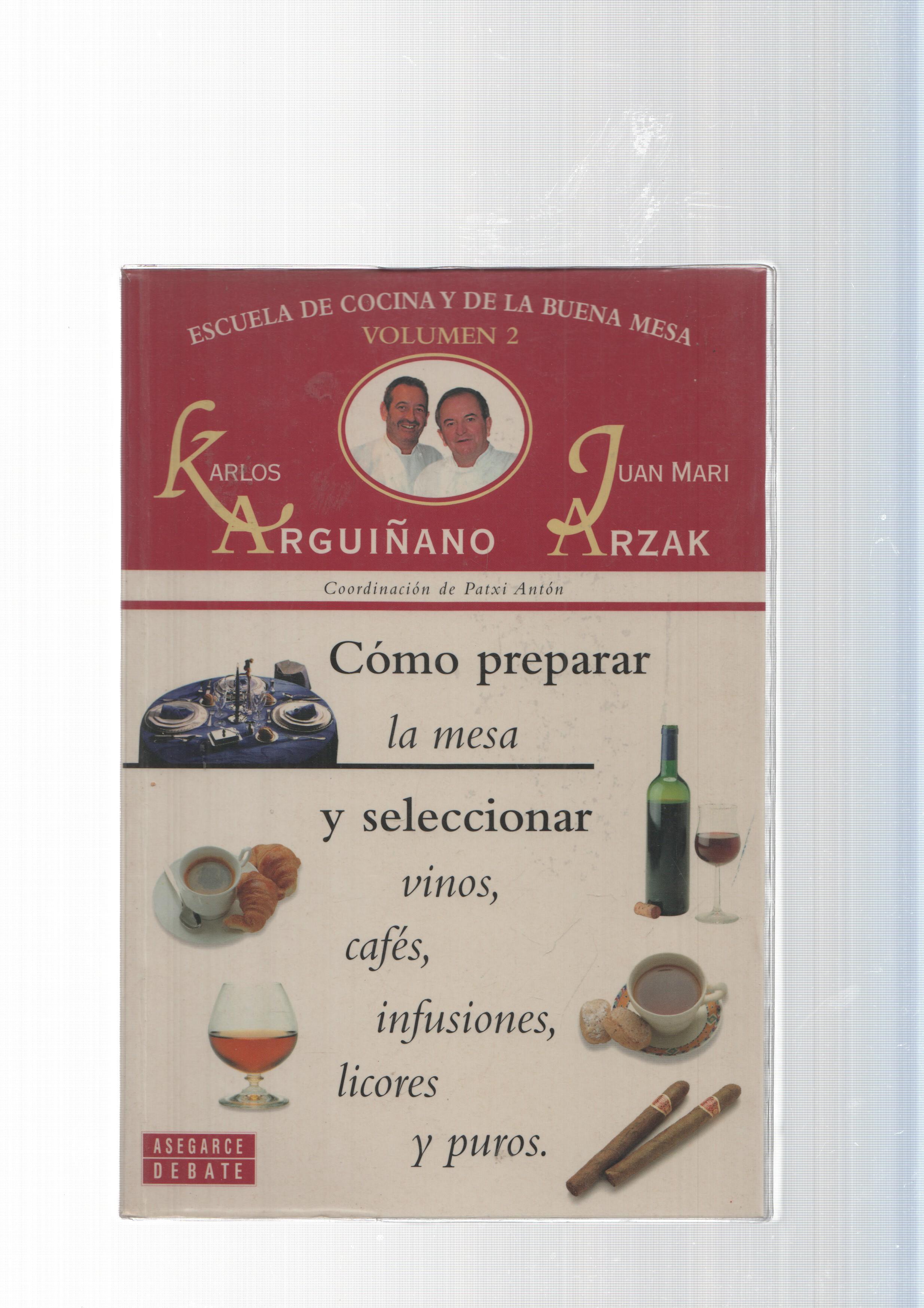 Escuela de cocina y de la buena mesa vol. 02: Como preparar la mesa y seleccionar vinos, cafes, infu-