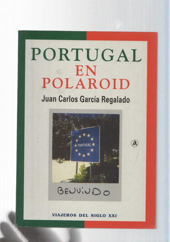 Viajeros del siglo XXI: Portugal en Polaroid (algun texto subrayado por dueño original)