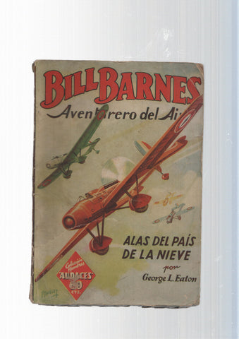 Bill Barnes Aventurero del Aire num. 06: Alas del pais de la nieve