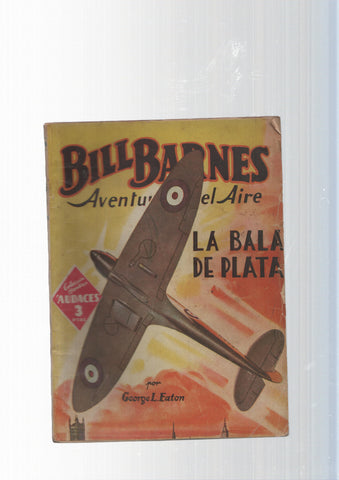 Bill Barnes Aventurero del Aire num. 058: La bala de plata