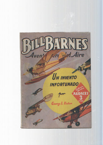 Bill Barnes Aventurero del Aire num. 156: Un invento infortunado