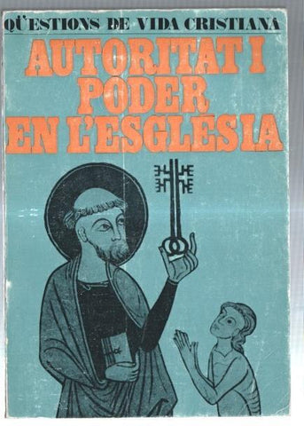 Questions de Vida Cristiana numero 81: Autoritat i poder en l'esglesia