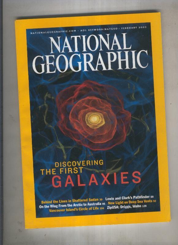 National geographic 2003 february: Discovering the first galaxies 