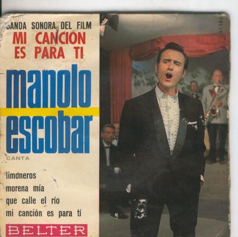 Disco de 45 r.p.m: Manolo Escobar: Limoneros, Morena mia, Que calle el rio, mi cancion es para ti