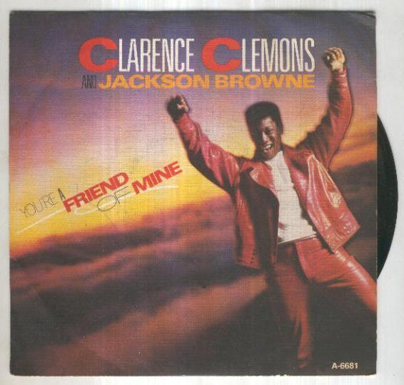 Disco 45 r.p.m: CLARENCE CLEMONS - You are a Friend of Mine (CBS)