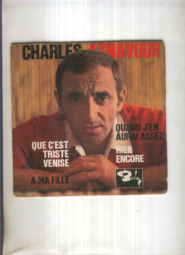 Disco Vinilo Single 45rpm: CHARLES AZNAVOUR - Que C,est Triste Venise