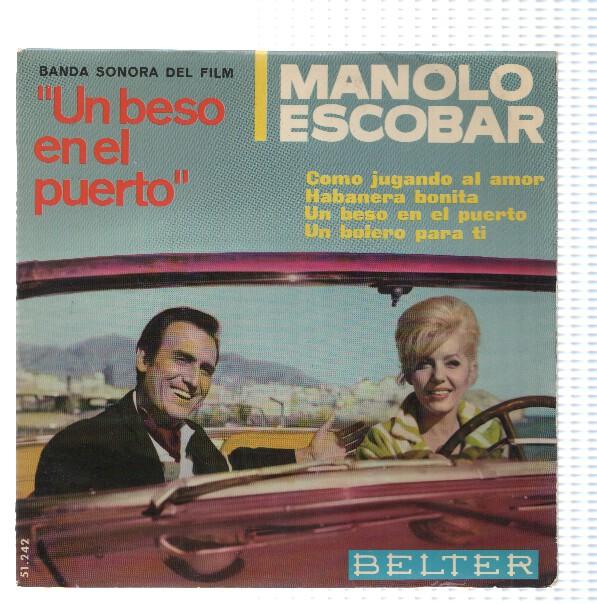 Disco 45 RPM Sencillo: MANOLO ESCOBAR - Banda Sonora de: Un Beso en el Puerto