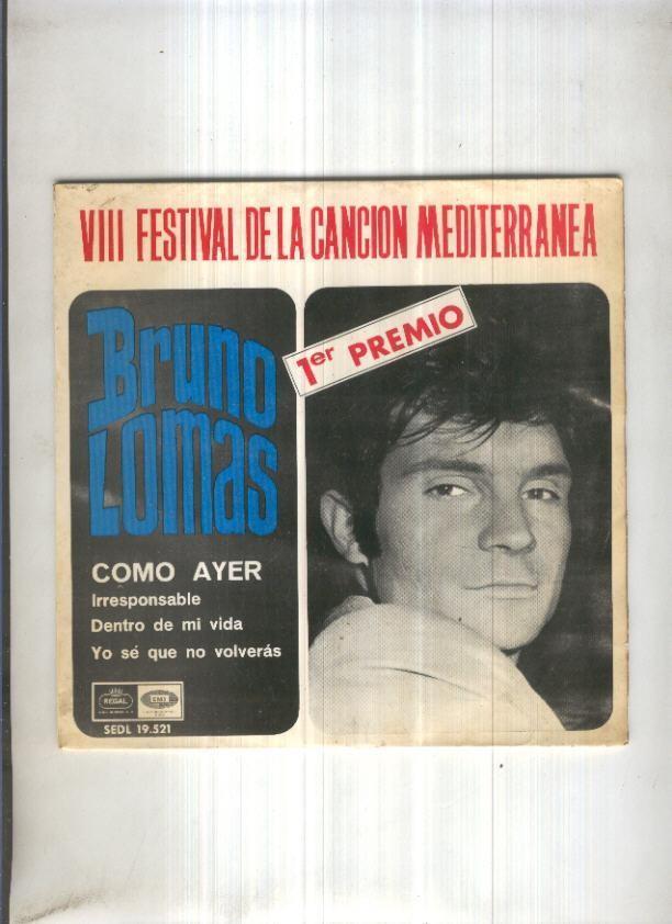 Disco Vinilo 45rpm: BRUNO LOMAS - Como Ayer (VIII Festival de la cancion Mediterranea)