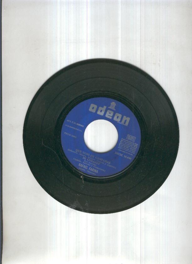 Disco Vinilo Single 45rpm: RAFAEL FARINA - Que doblen campanas