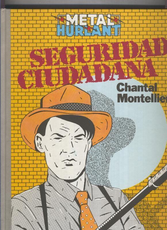 Metal Hurlant: Seguridad ciudadana de Chantal y Montellier