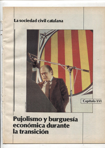 La Vanguardia: La sociedad civil catalana fasciculo 16: Pujolismo y burguesia economica durante la transicion
