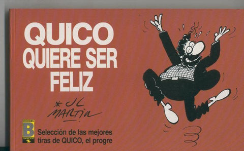Quico el progre numero 4: Quico quiere ser feliz