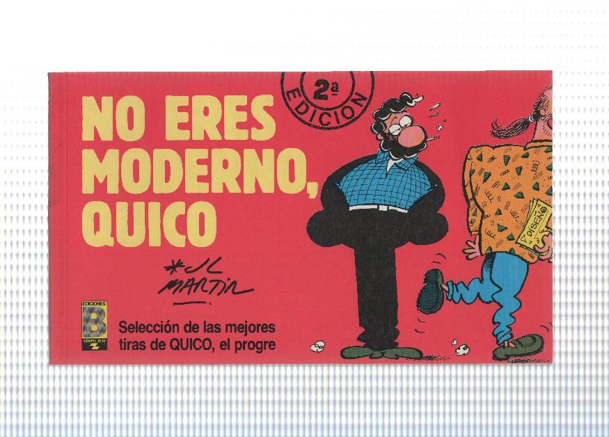 Quico el progre numero 2: No eres moderno quico (segunda edicion)