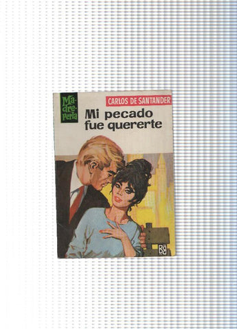 Coleccion Madreperla numero 830: Mi pecado fue quererte