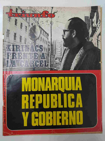Revista Triunfo: num 678, 24 enero 1976, año XXX - Xirinacs frente a la carcel. Monarquia, Republica y Gobierno