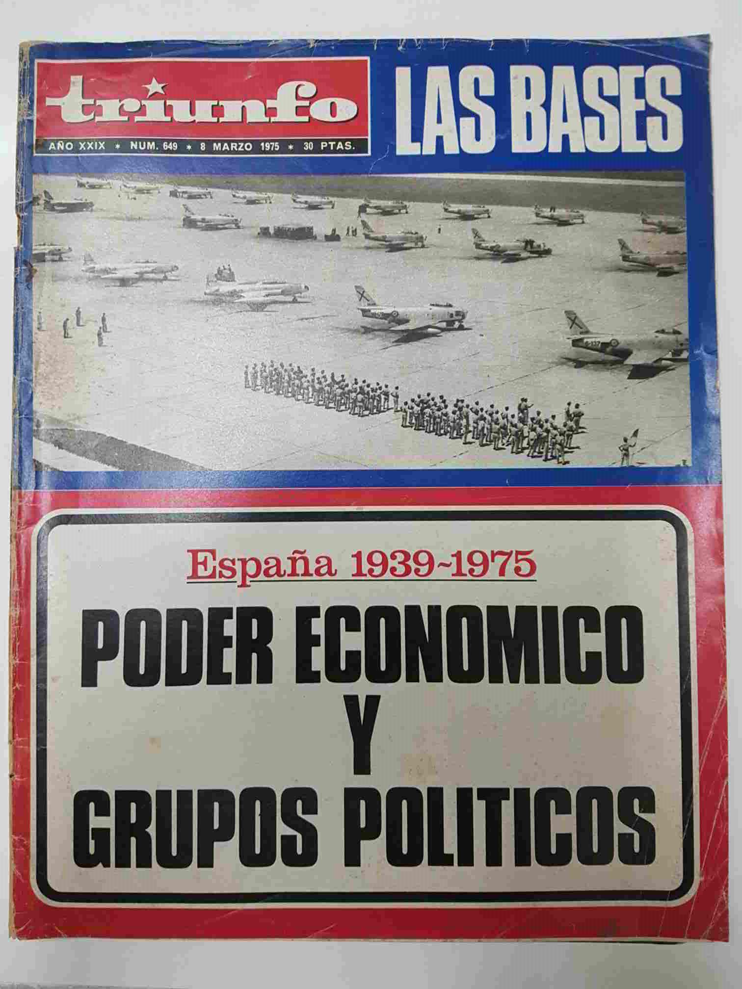 Revista Triunfo: num 649, 8 marzo 1975, año XXIX - Las Bases. España 1939-1975, Poder economico y grupos politicos