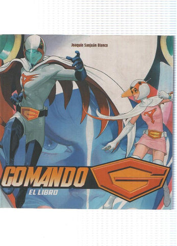 Coleccion Manga Books, Numero 25: COMANDO G, El Libro - Joaquin Sanjuan Blanco (1a Edicion 2012)